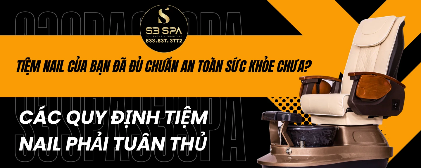 Tiệm nail của bạn đã đủ chuẩn an toàn sức khỏe chưa? Các quy định tiệm nail phải tuân thủ