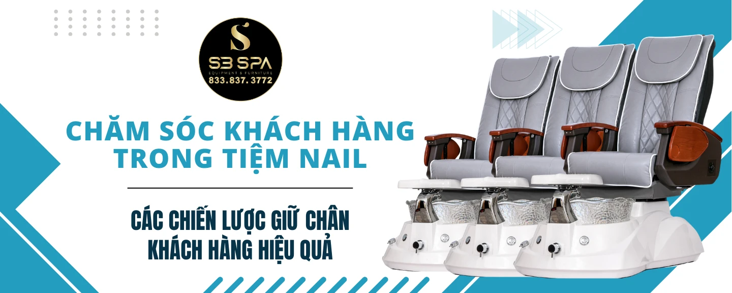 Chăm sóc khách hàng trong tiệm nail: Các chiến lược giữ chân khách hàng hiệu quả