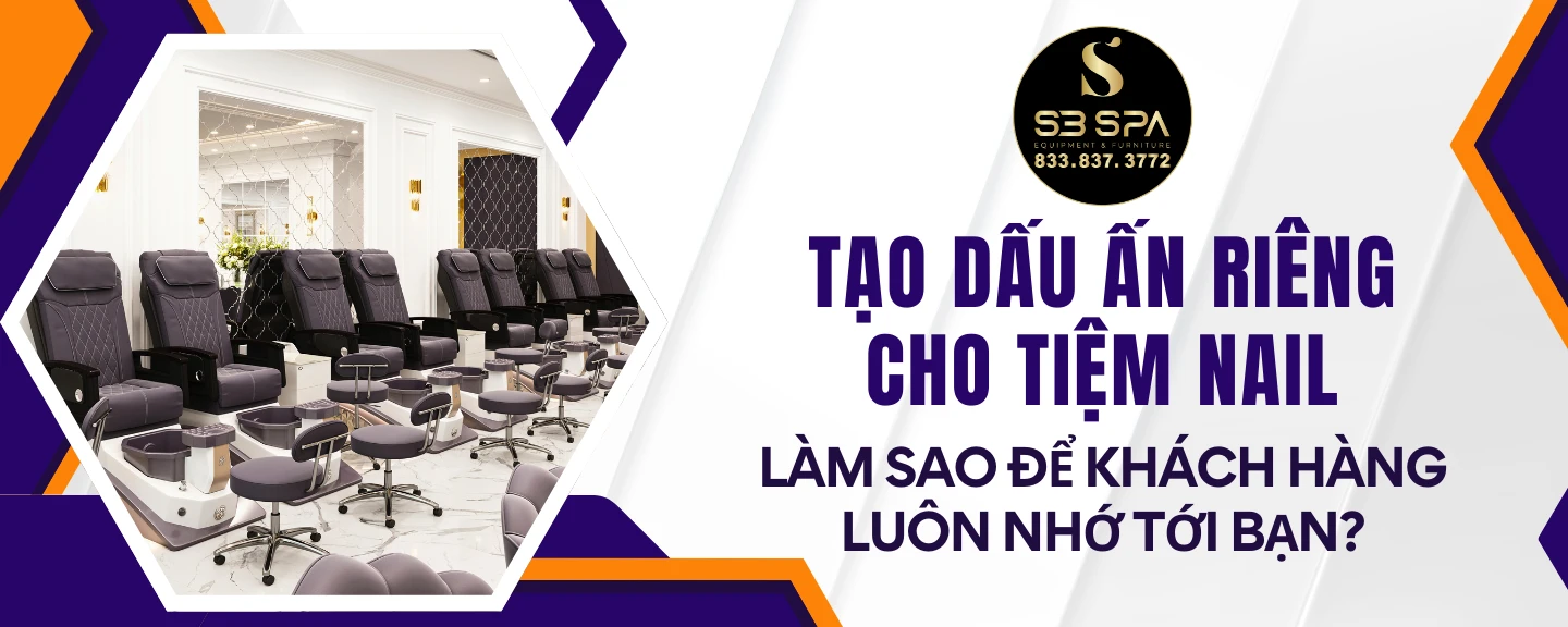 Tạo dấu ấn riêng cho tiệm nail – Làm sao để khách hàng luôn nhớ tới bạn?