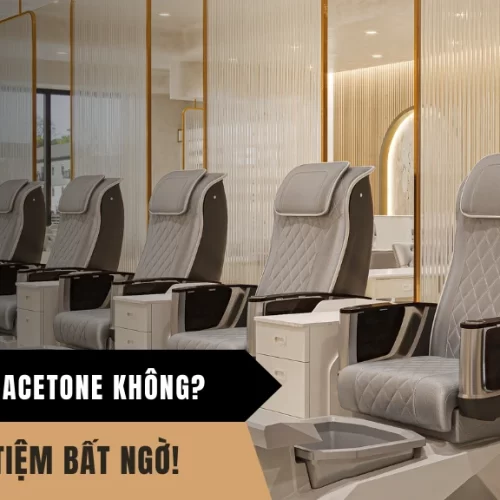 Ghế Pedicure Có Cần Chống Acetone Không? Sự Thật Khiến Nhiều Chủ Tiệm Bất Ngờ!