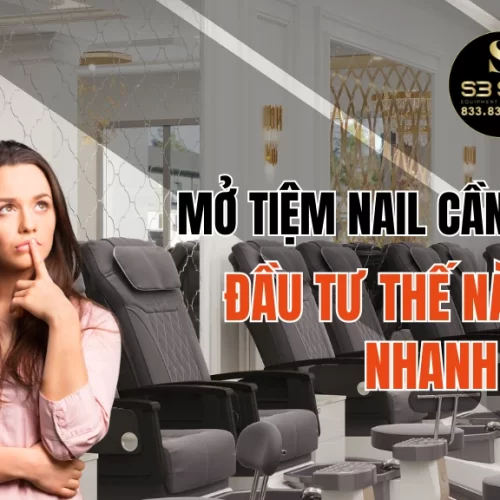 Mở tiệm nail cần bao nhiêu vốn? Đầu tư thế nào để sinh lời nhanh nhất?