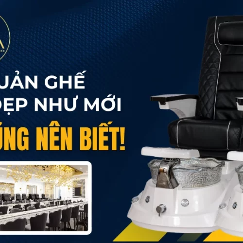 Bí Quyết Bảo Quản Ghế Pedicure Bền Đẹp Như Mới – Chủ Tiệm Nào Cũng Nên Biết!