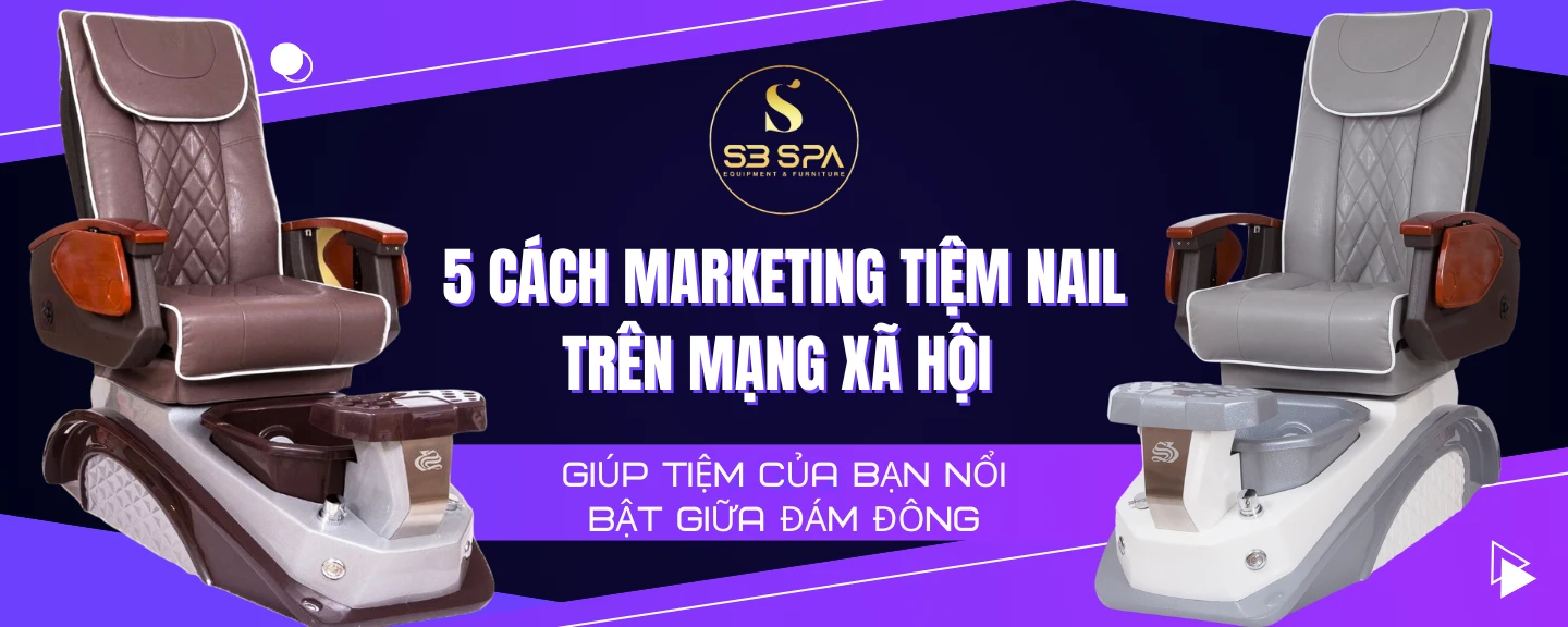 5 CÁCH MARKETING TIỆM NAIL TRÊN MẠNG XÃ HỘI GIÚP TIỆM CỦA BẠN NỔI BẬT GIỮA ĐÁM ĐÔNG