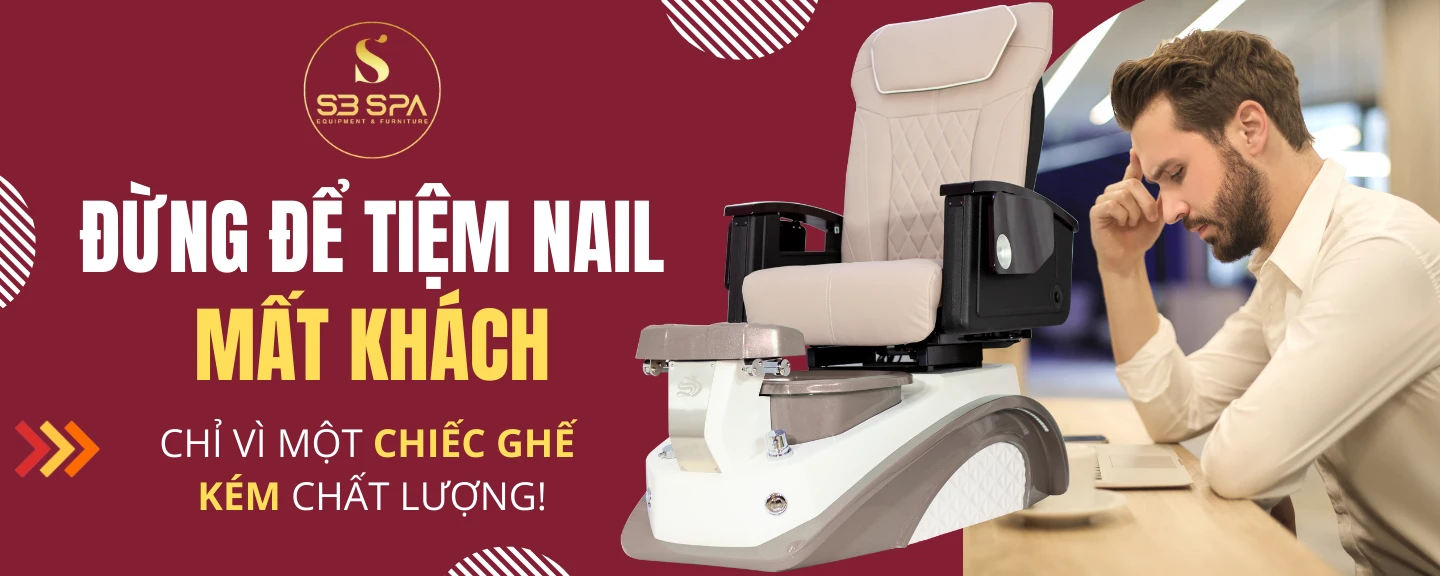 ĐỪNG ĐỂ TIỆM NAIL MẤT KHÁCH CHỈ VÌ MỘT CHIẾC GHẾ KÉM CHẤT LƯỢNG!